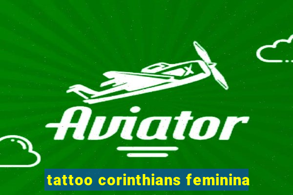 tattoo corinthians feminina